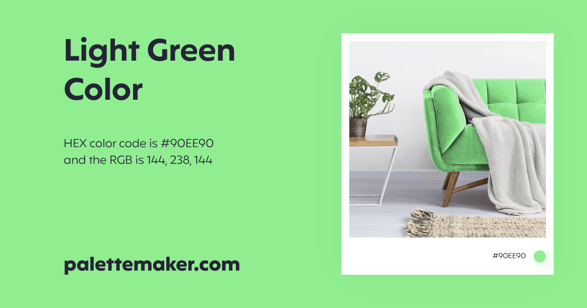 Light Green Color - HEX #90EE90 Meaning and Live Previews - PaletteMaker