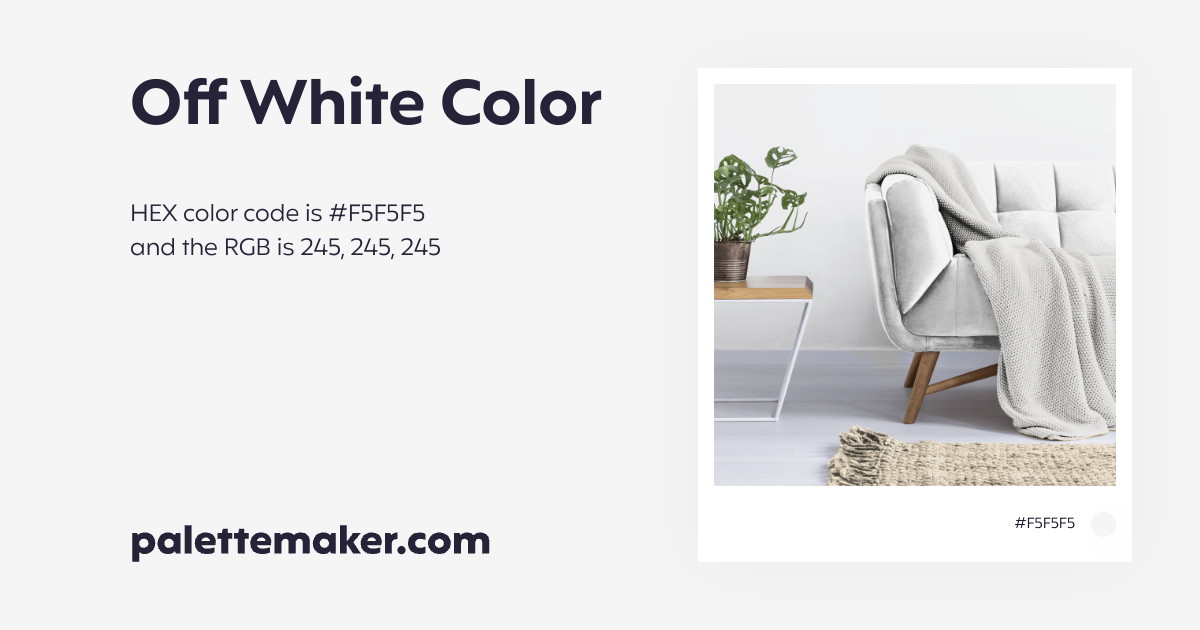 Off White Color HEX F5F5F5 Meaning And Live Previews PaletteMaker