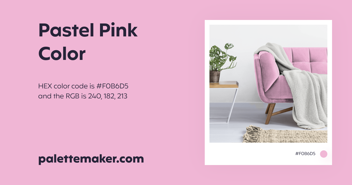 Pastel Pink Color - HEX #F0B6D5 Meaning and Live Previews - PaletteMaker