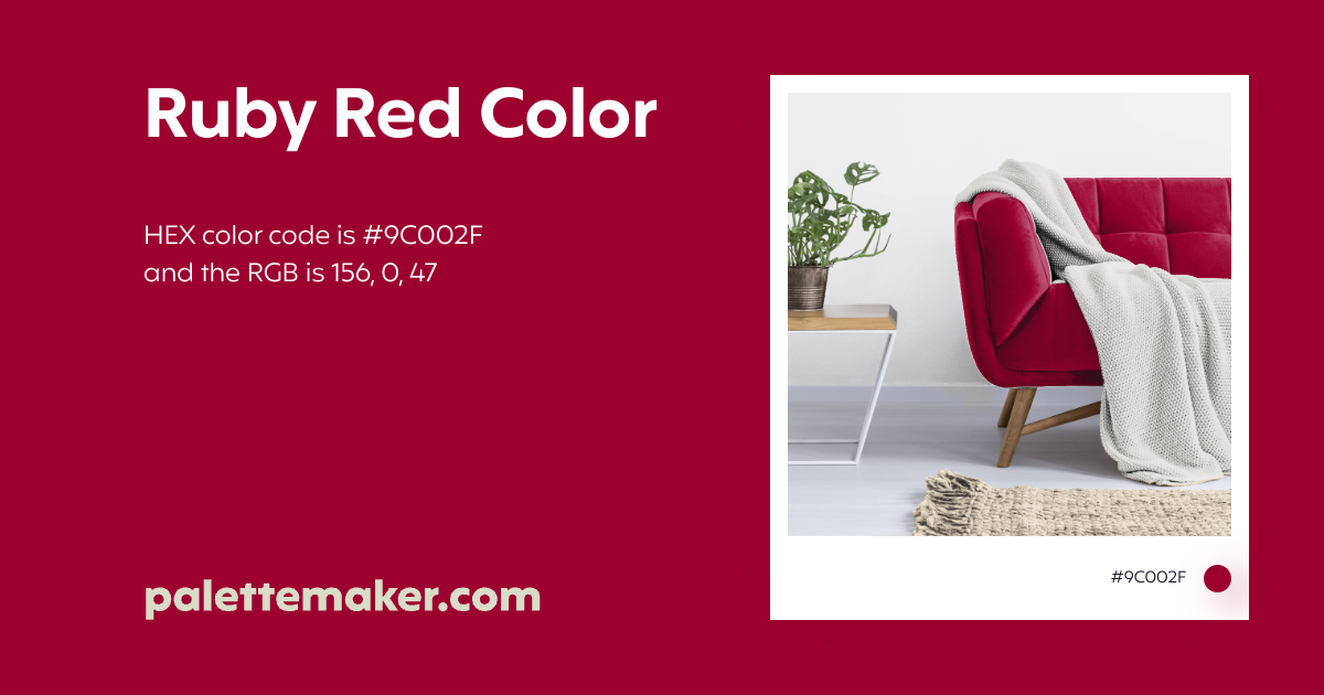 Ruby Red Color - HEX #9C002F Meaning and Live Previews - PaletteMaker