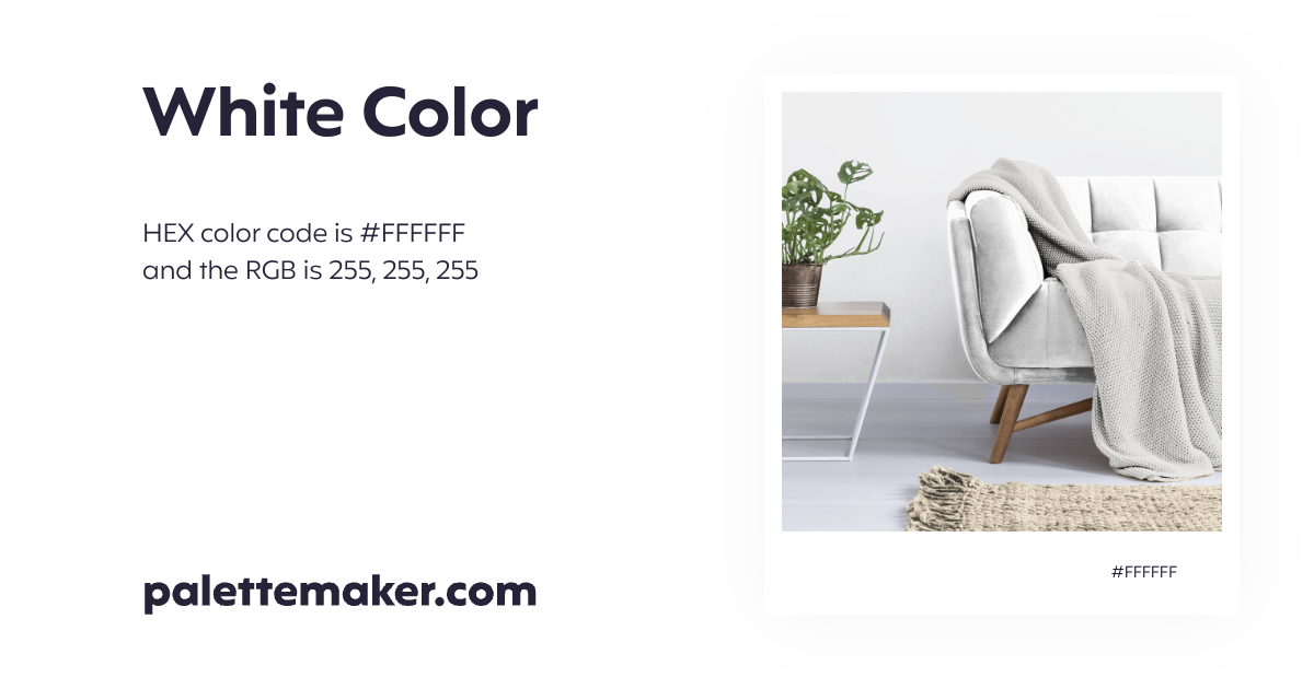 White Color - HEX #FFFFFF Meaning and Live Previews - PaletteMaker